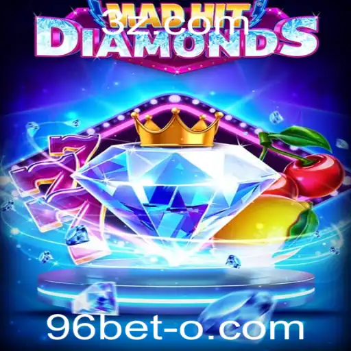 MadHitDiamonds: Uma Nova Experiência de Jogo com 96bet